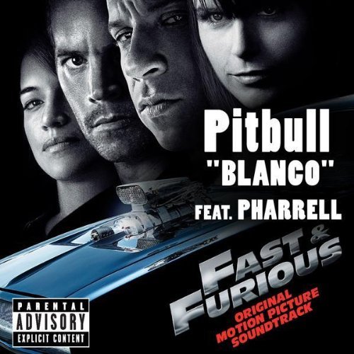 Fast  Furious 4 Soundtrack: Blanco - Pittbull feat Pharrell